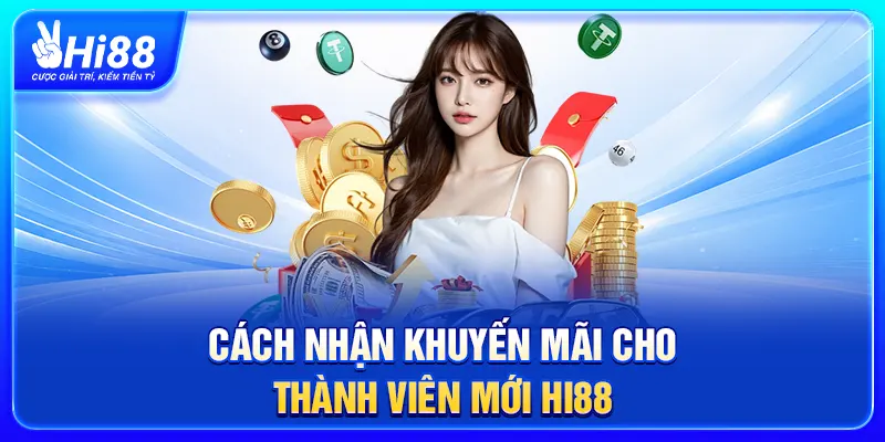 Cách nhận khuyến mãi Hi88 đơn giản