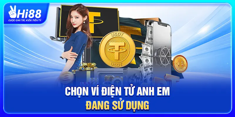 Chọn ví điện tử anh em đang sử dụng