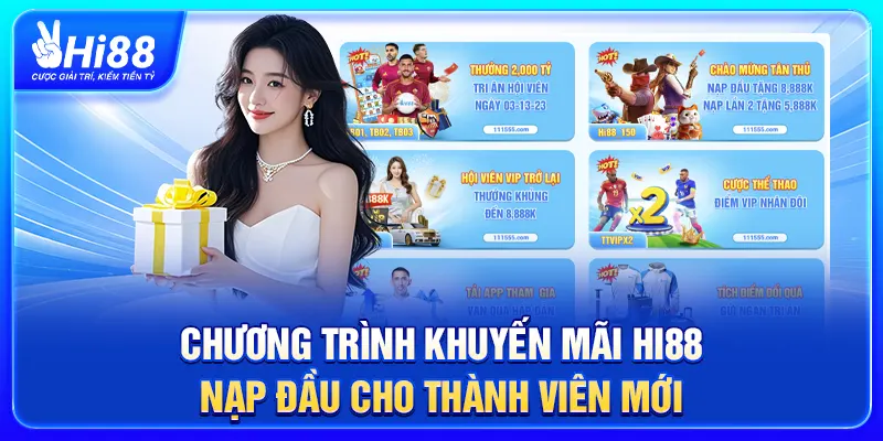 Chương trình khuyến mãi nạp đầu Hi88 cho thành viên mới