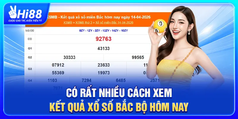 Có rất nhiều cách xem kết quả xổ số Bắc Bộ hôm nay