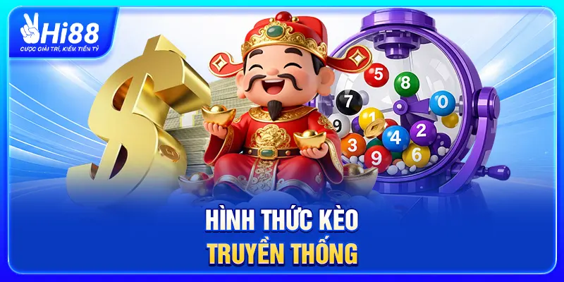 Hình thức kèo truyền thống