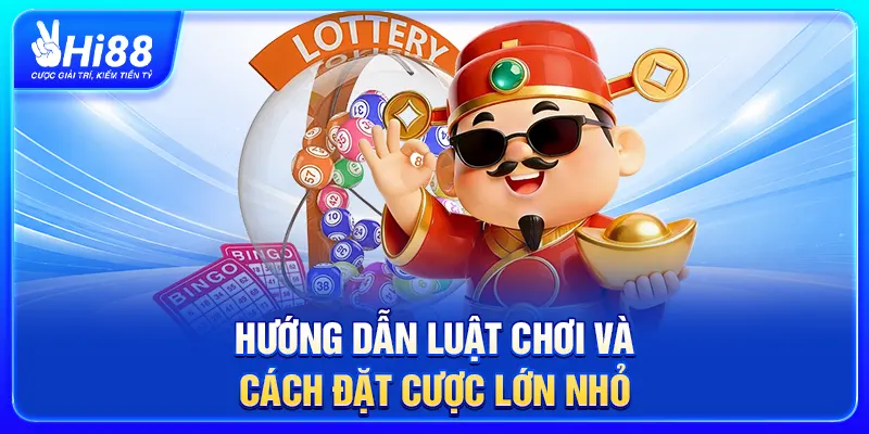 Hướng dẫn luật chơi và cách đặt cược Lớn Nhỏ