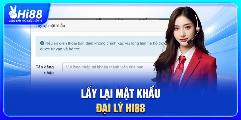 Lấy lại mật khẩu đại lý Hi88