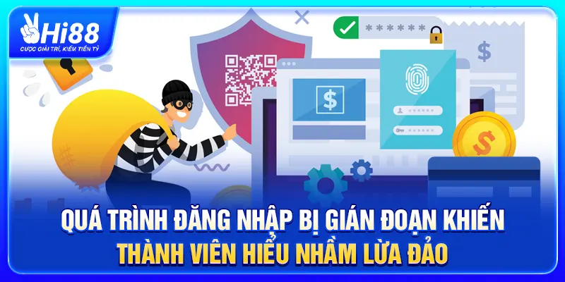 Quá trình đăng nhập bị gián đoạn khiến thành viên hiểu nhầm Hi88 lừa đảo người chơi