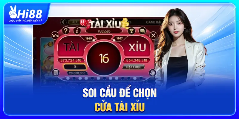 Soi cầu để chọn cửa tài xỉu