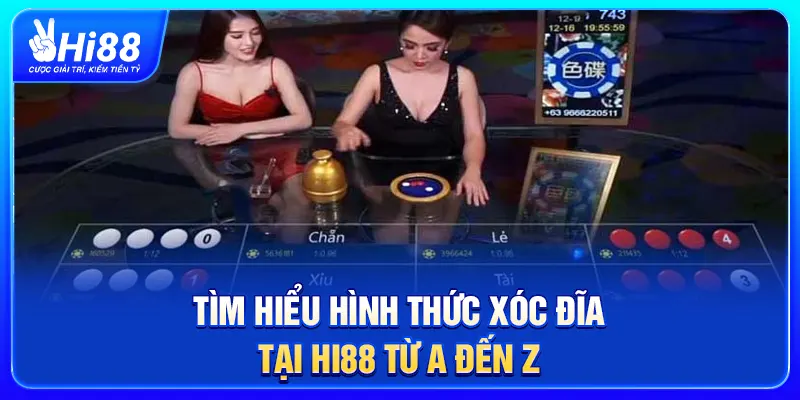 Tìm hiểu hình thức Xóc Đĩa online tại Hi88 từ A đến Z