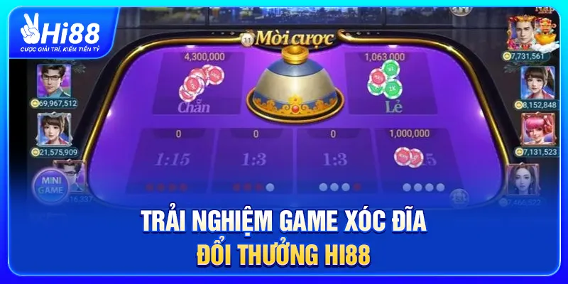 Trải nghiệm Game xóc đĩa đổi thưởng Hi88