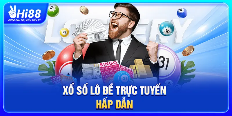 Xổ số lô đề trực tuyến hấp dẫn